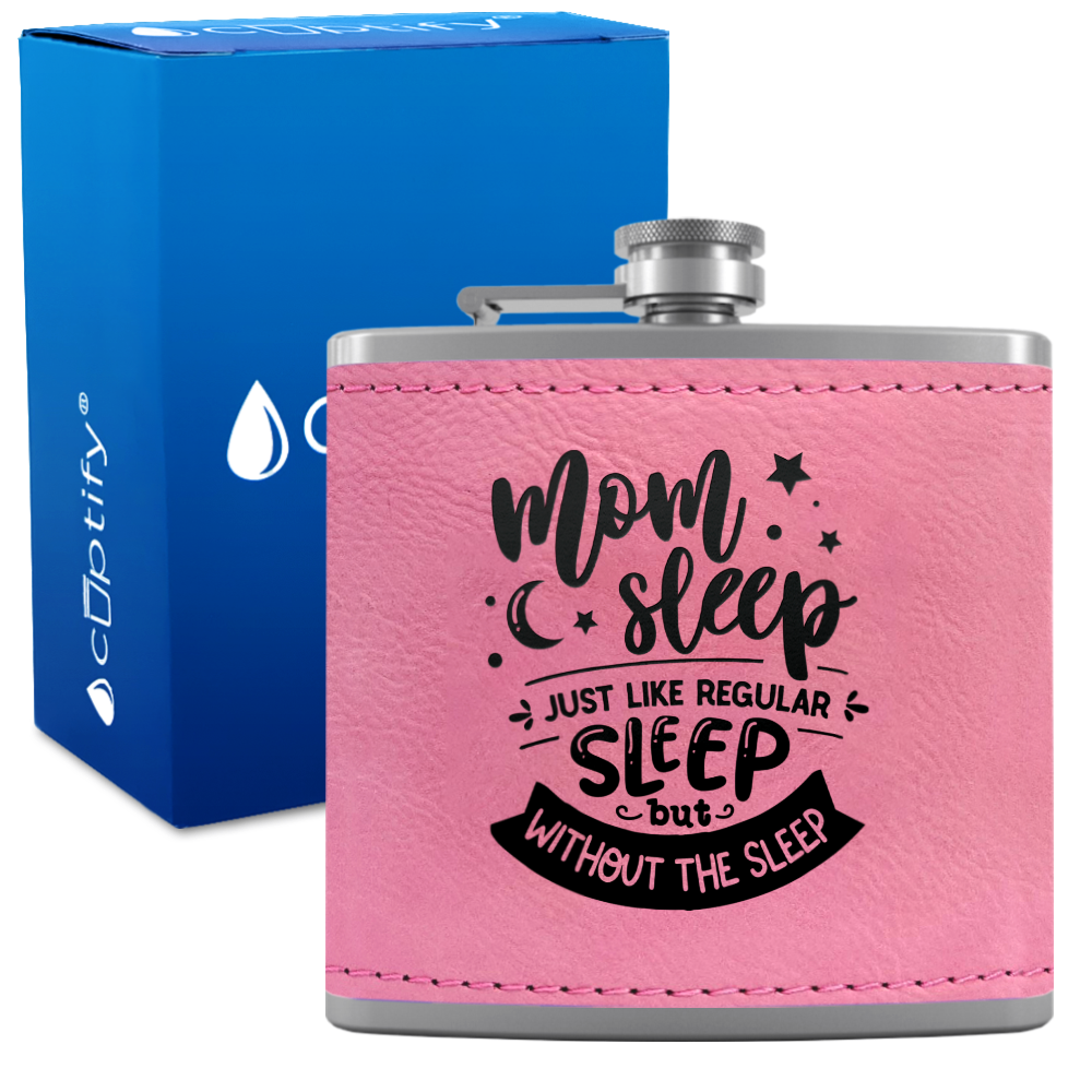 Mom Sleep 6 oz Stainless Steel Leather Hip Flask