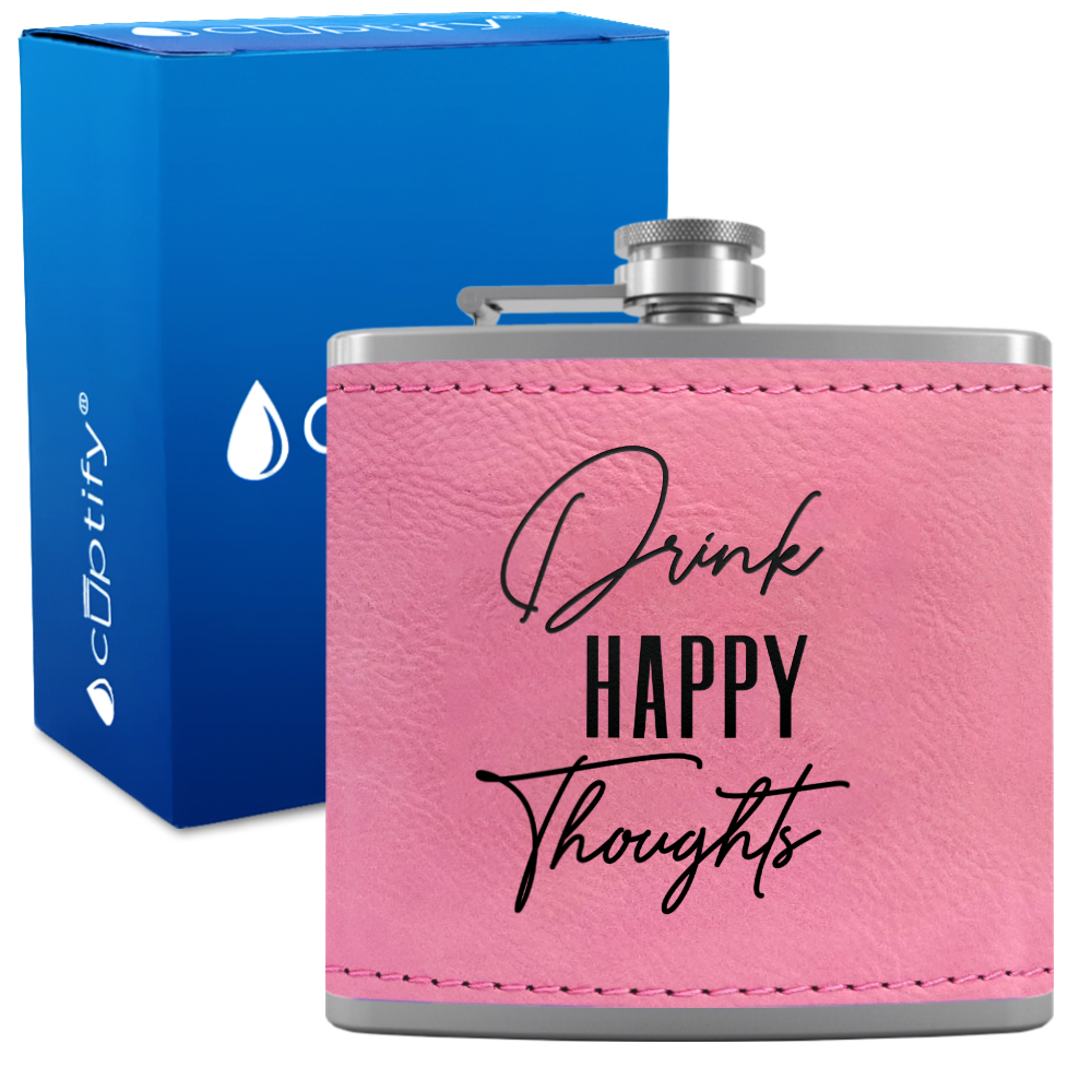 Drink Happy Thoughts 6 oz Stainless Steel Leather Hip Flask