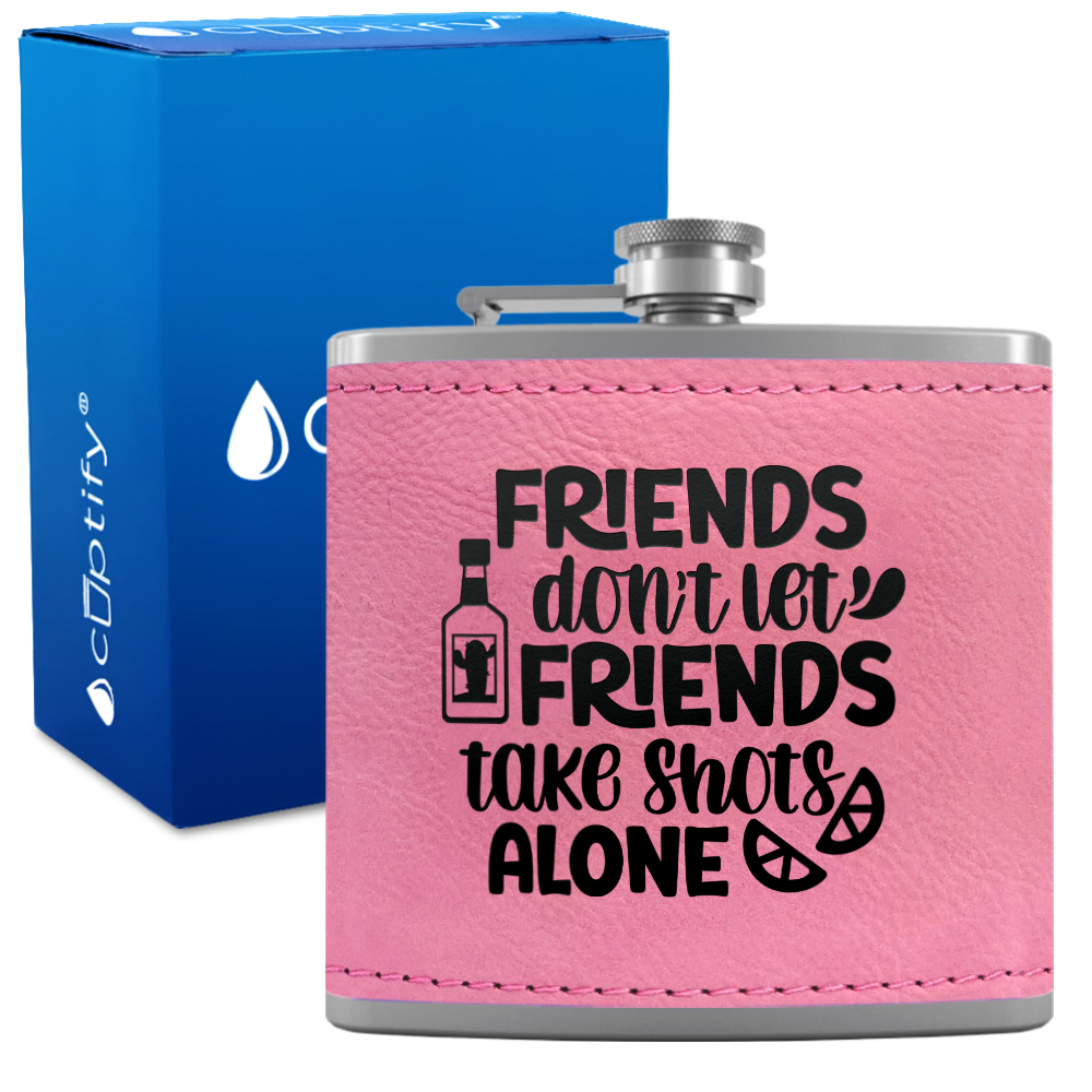 Friends Dont Let Friends 6 oz Stainless Steel Leather Hip Flask