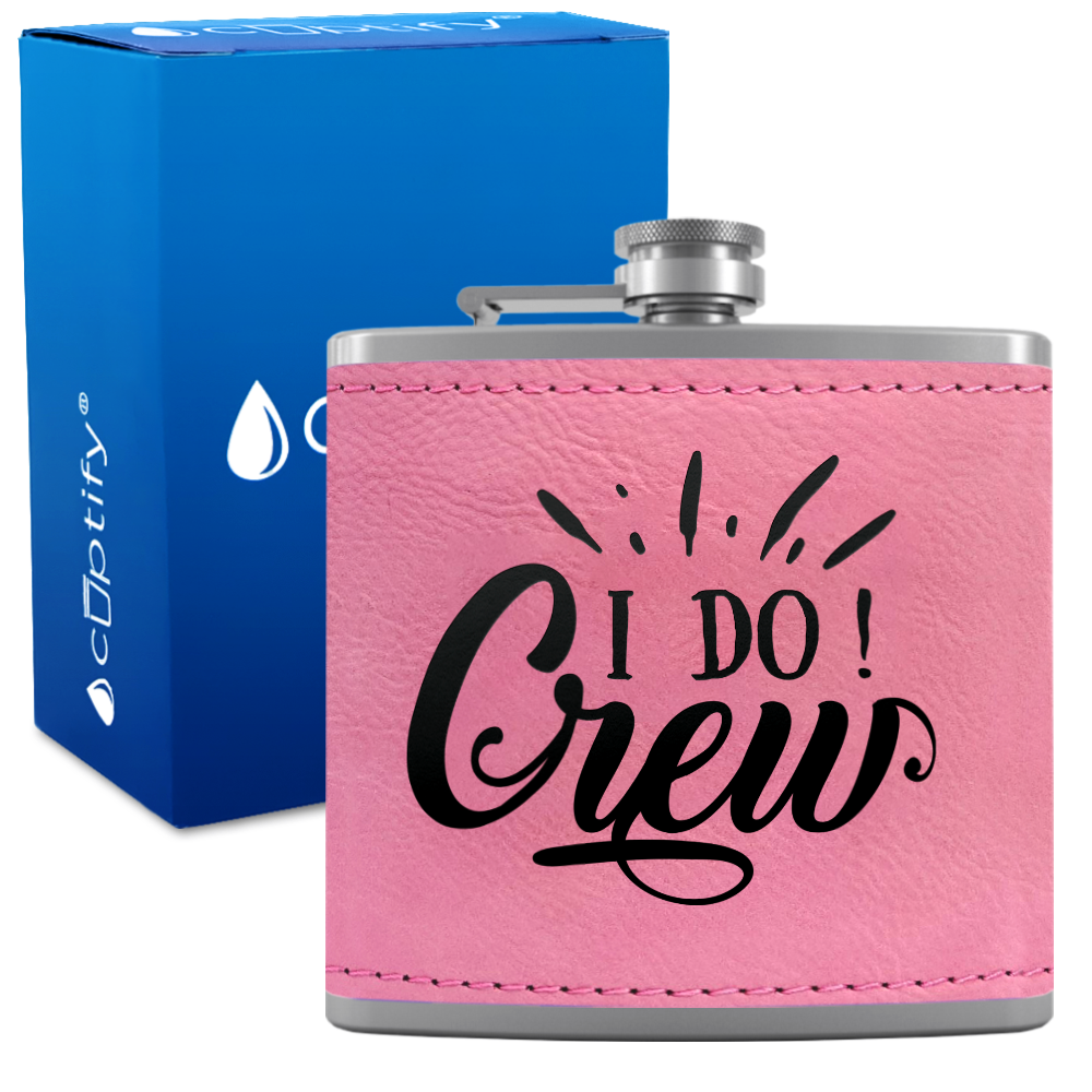 I Do Crew 6 oz Stainless Steel Leather Hip Flask