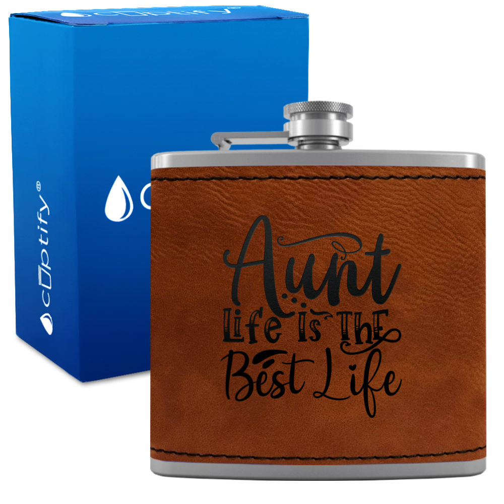Aunt Life Is The Best Life 6 oz Stainless Steel Leather Hip Flask