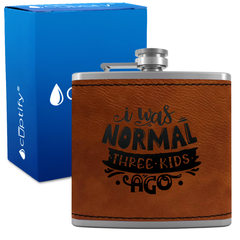 I Was Normal Three Kids Ago 6 oz Stainless Steel Leather Hip Flask
