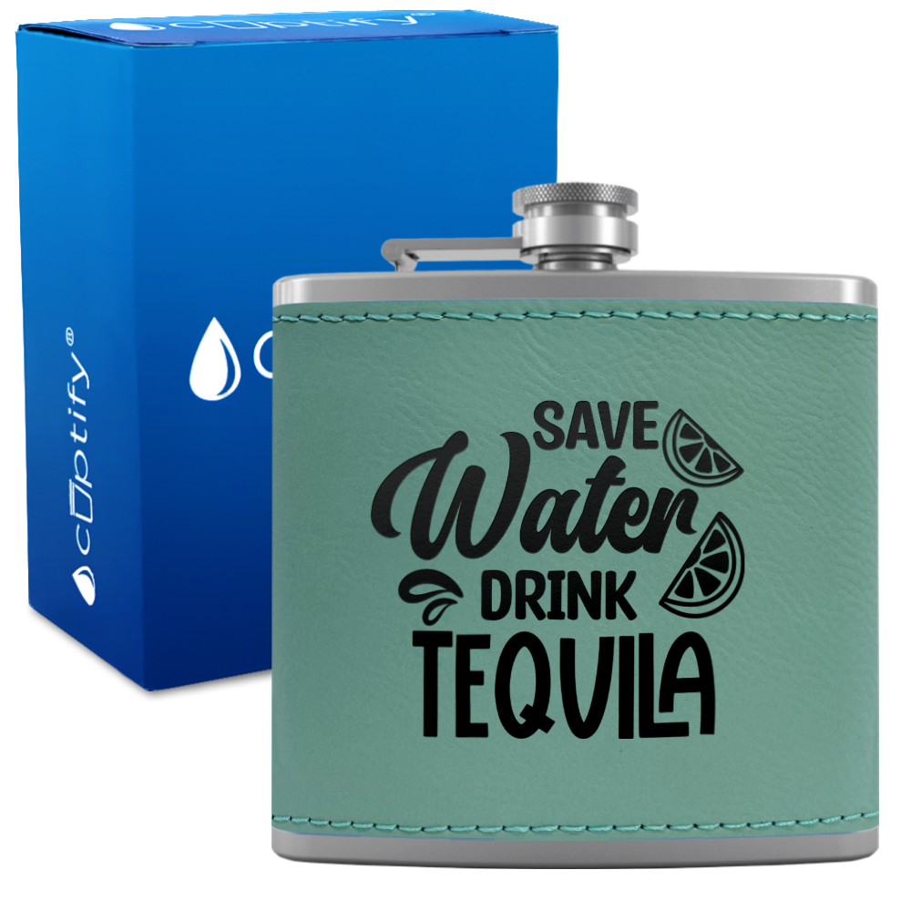Save Water Drink Tequila 6 oz Stainless Steel Leather Hip Flask
