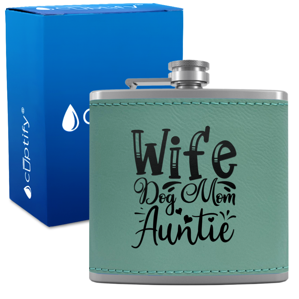 Wife Dog Mom Auntie 6 oz Stainless Steel Leather Hip Flask