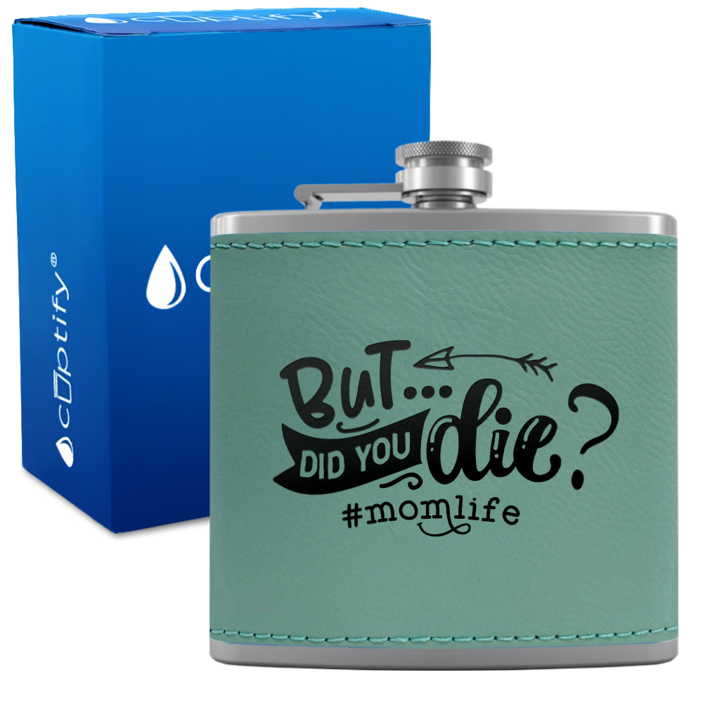 But Did You 6 oz Stainless Steel Leather Hip Flask
