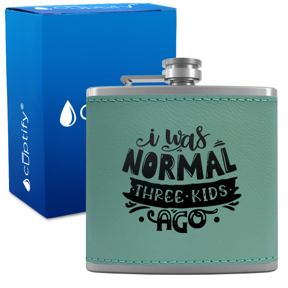 I Was Normal Three Kids Ago 6 oz Stainless Steel Leather Hip Flask