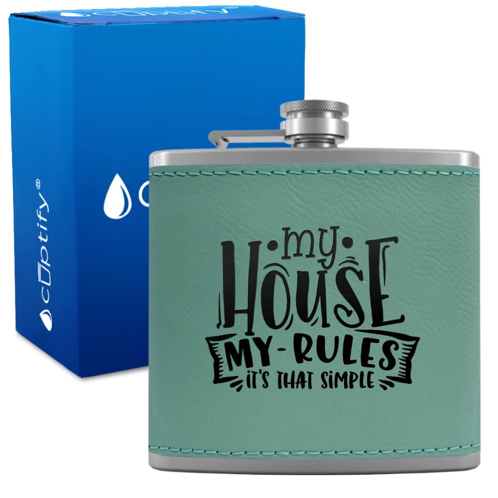 My House My Rules 6 oz Stainless Steel Leather Hip Flask