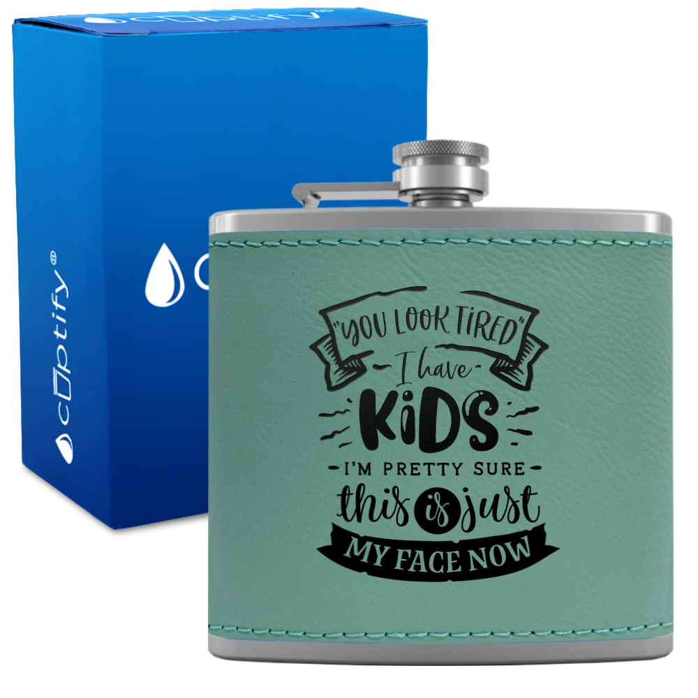 You Look Tired 6 oz Stainless Steel Leather Hip Flask
