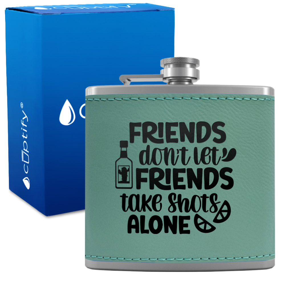 Friends Dont Let Friends 6 oz Stainless Steel Leather Hip Flask