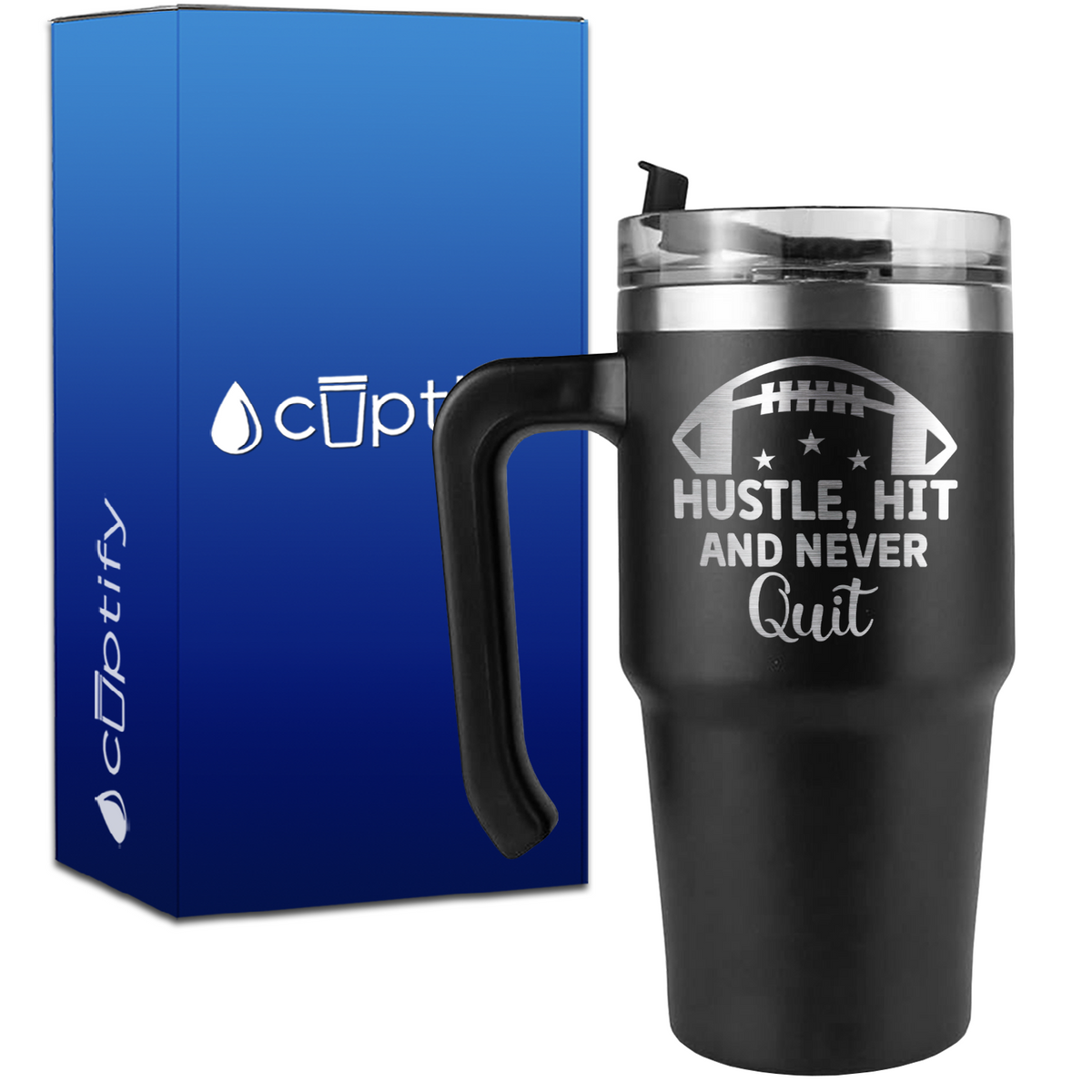 Hustle, Hit, and Never Quit on 20oz Football Travel Mug