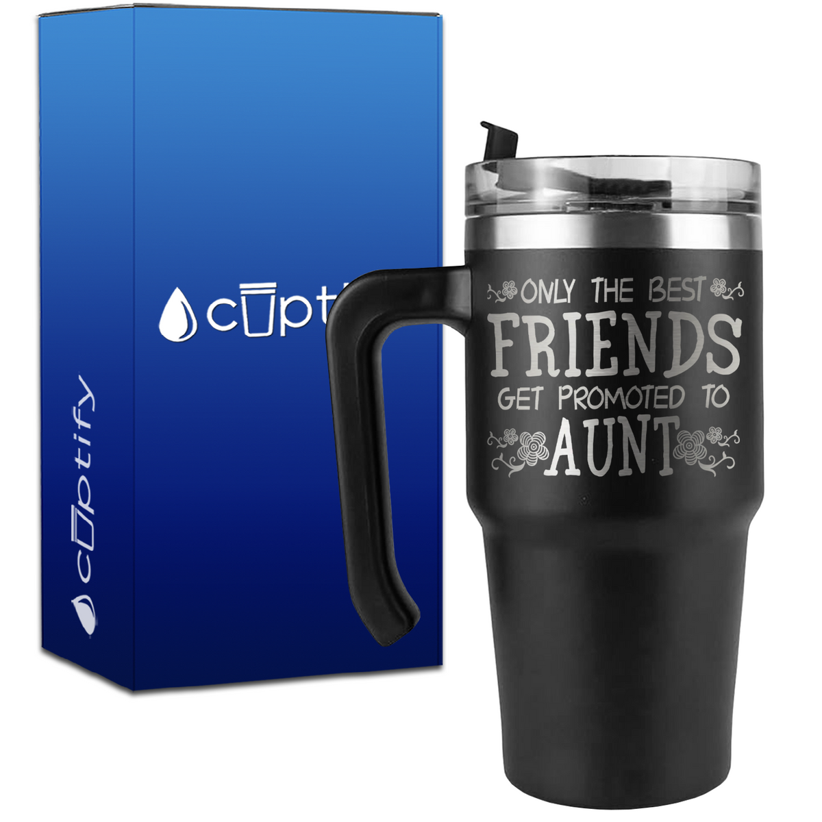 Only the Best Friends Get Promoted to Aunt on 20oz Aunt Travel Mug