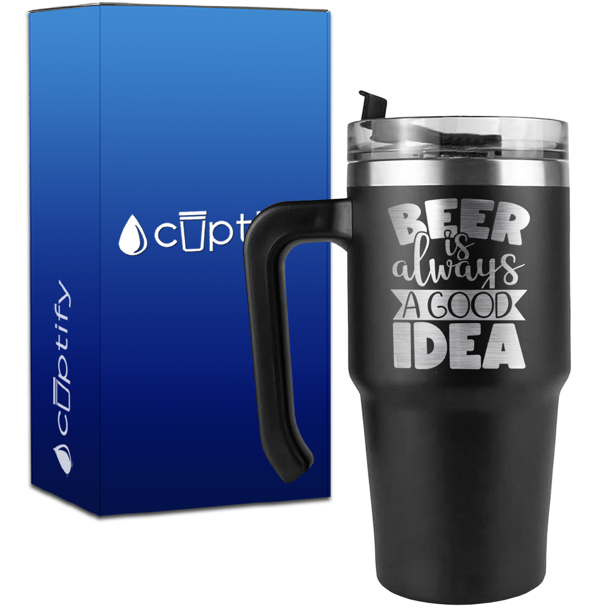 Beer is Always a Good Idea on 20oz Beer Lover Travel Mug
