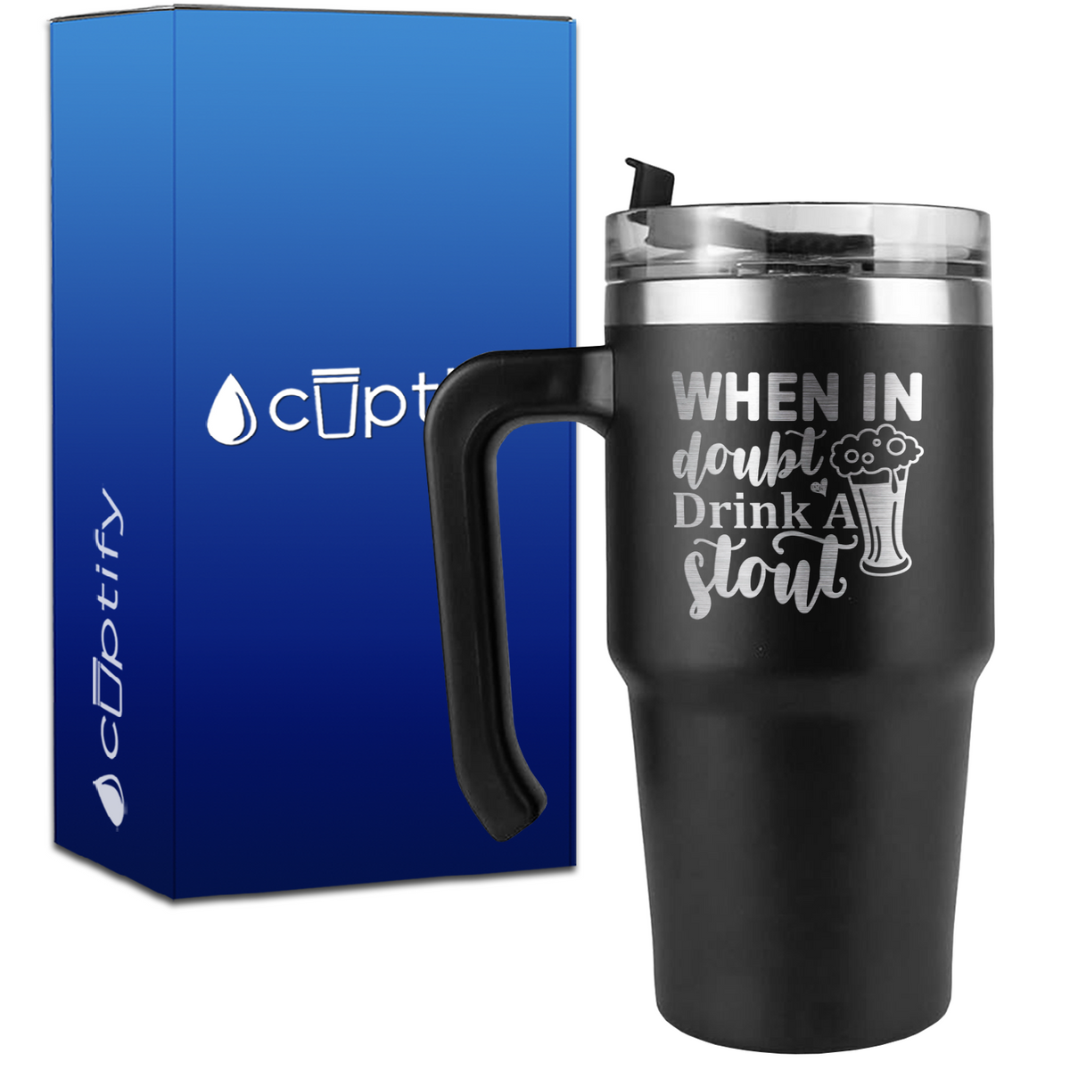 When in Doubt Drink a Stout on 20oz Beer Lover Travel Mug