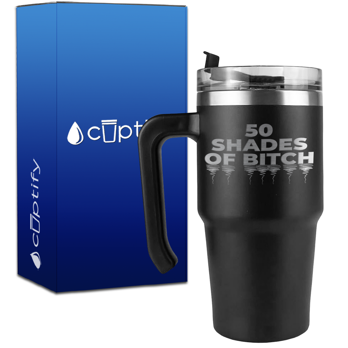 Fifty shades of Bitch on 20oz Travel Mug