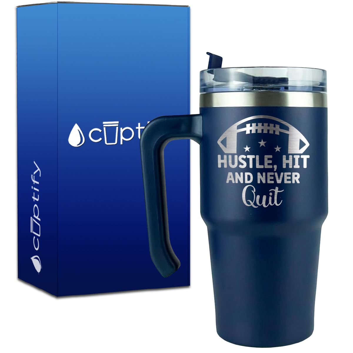 Hustle, Hit, and Never Quit on 20oz Football Travel Mug