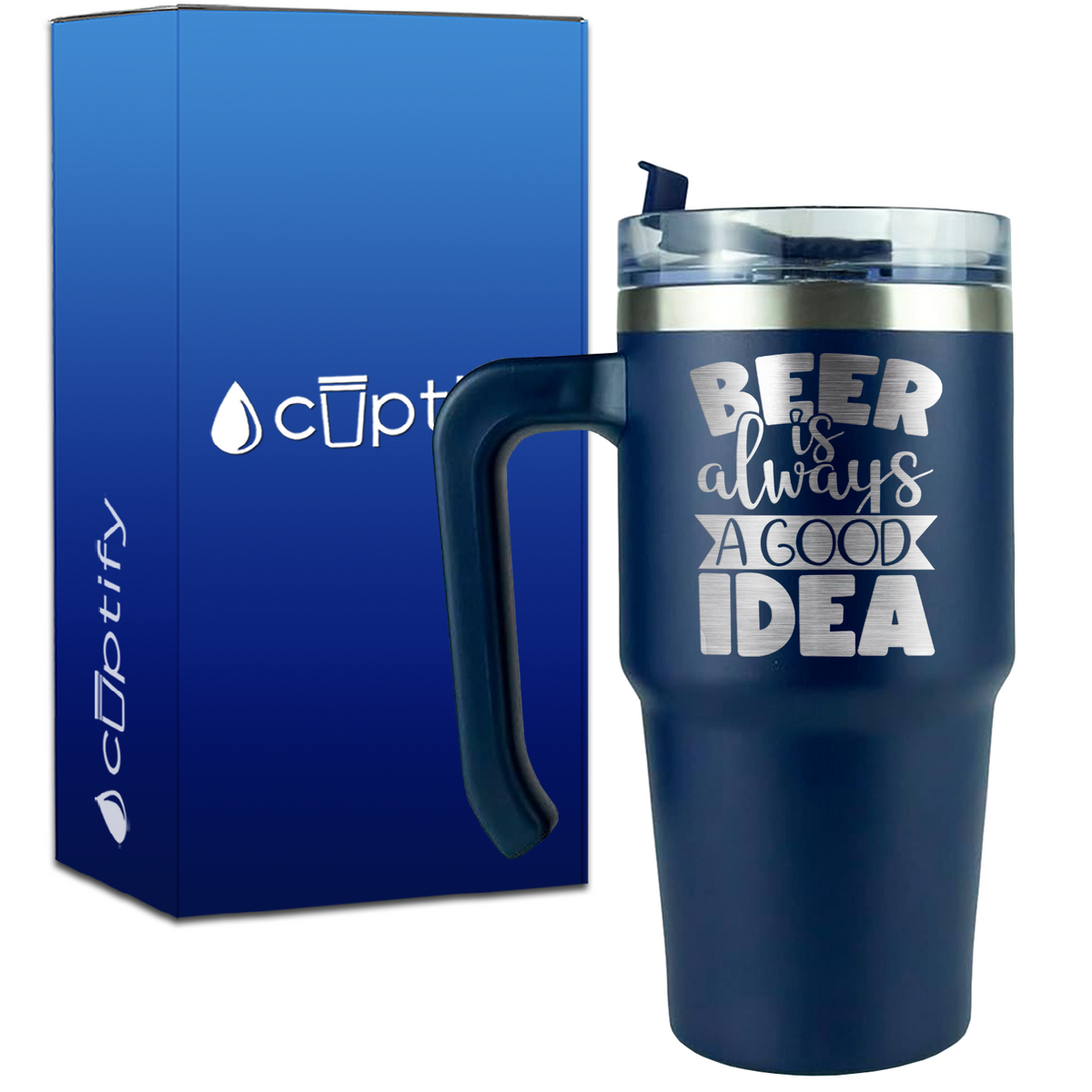 Beer is Always a Good Idea on 20oz Beer Lover Travel Mug