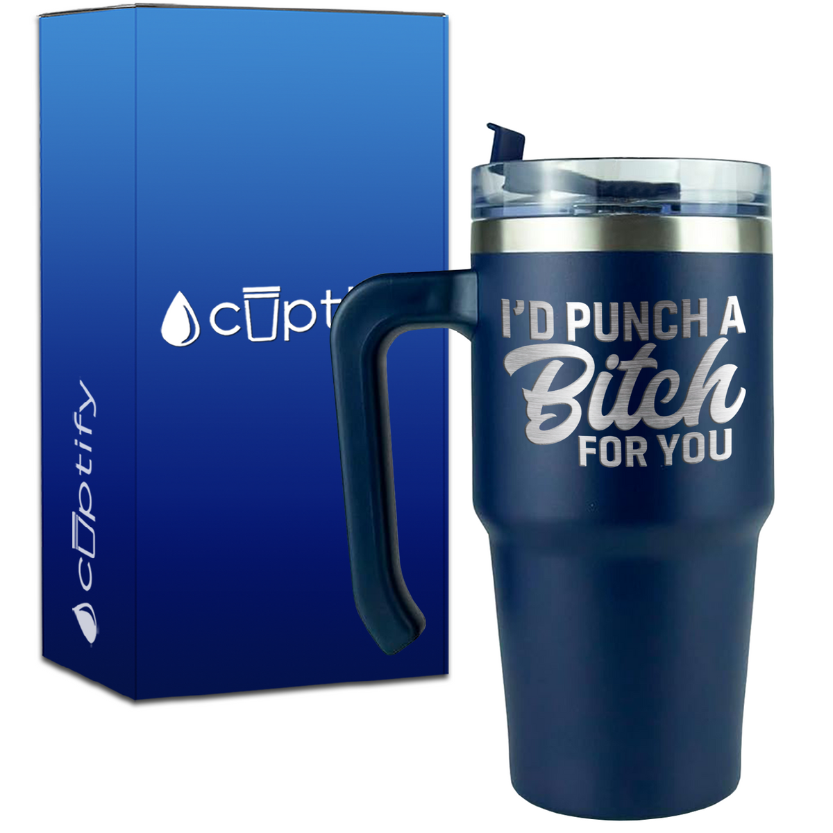 I'd Punch a Bitch for You on 20oz Travel Mug