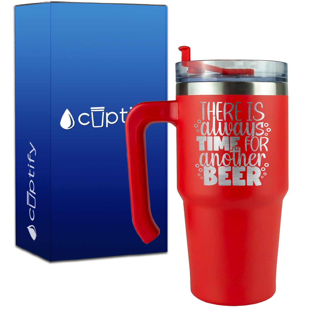 There is Always Time for Another Beer on 20oz Beer Lover Travel Mug