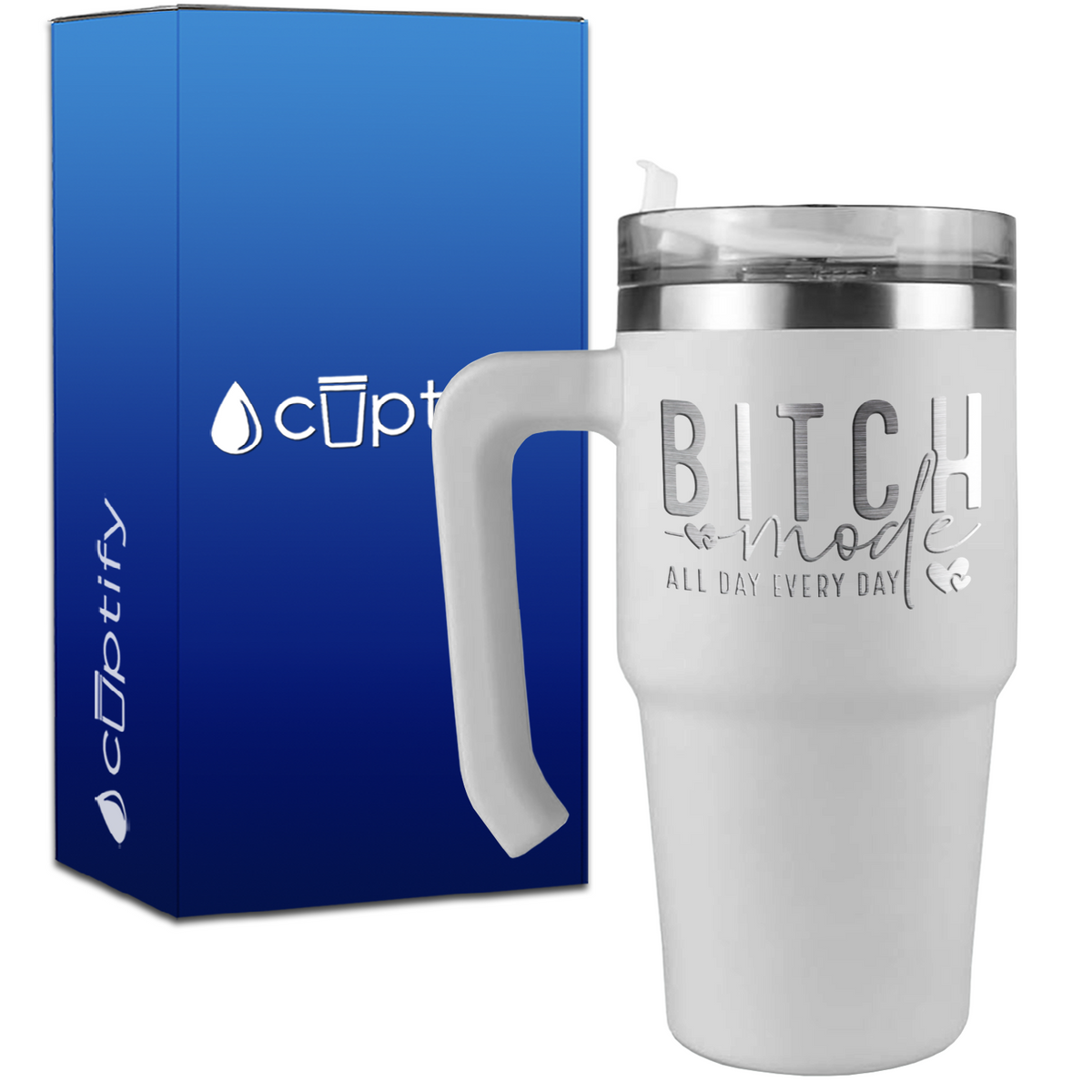 Bitch Mode All Day Every Day on 20oz Travel Mug