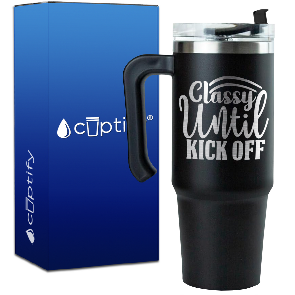Classy Until Kick Off on 30oz Soccer Travel Mug