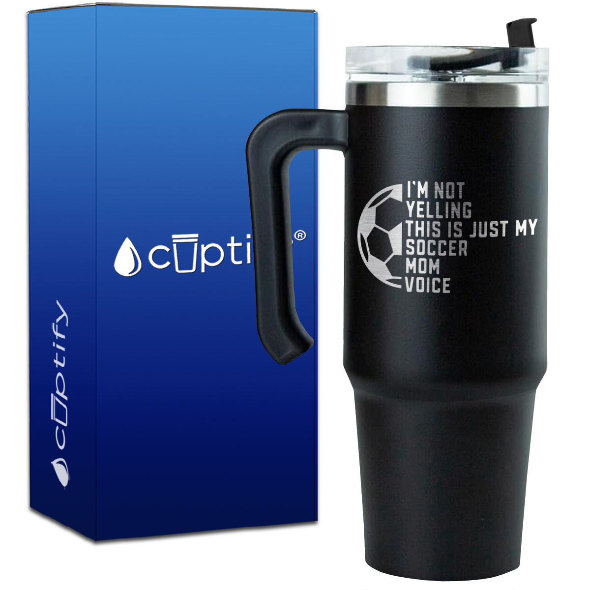 I'm Not Yelling, Just My Soccer Mom Voice on 30oz Soccer Travel Mug