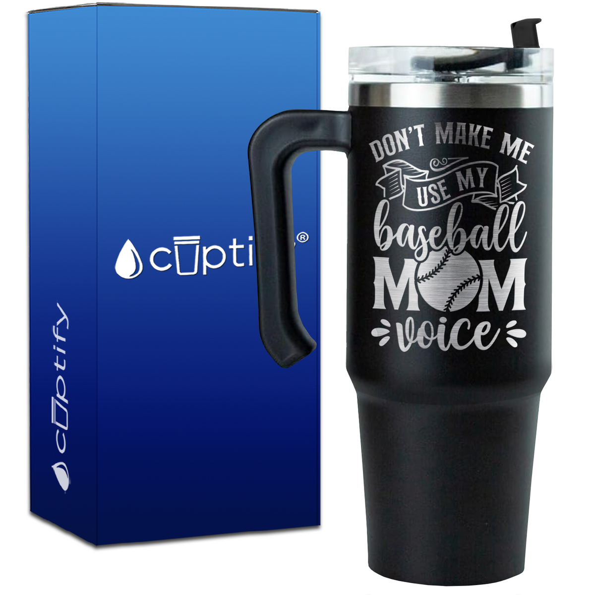 Don't Make Me Use My Baseball Mom Voice on 30oz Baseball Travel Mug