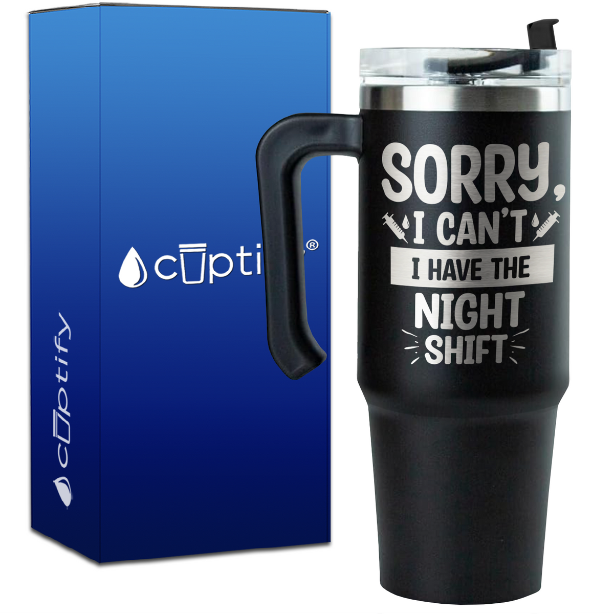 Sorry, I Can't I Have the Night Shift on 30oz Nurse Travel Mug