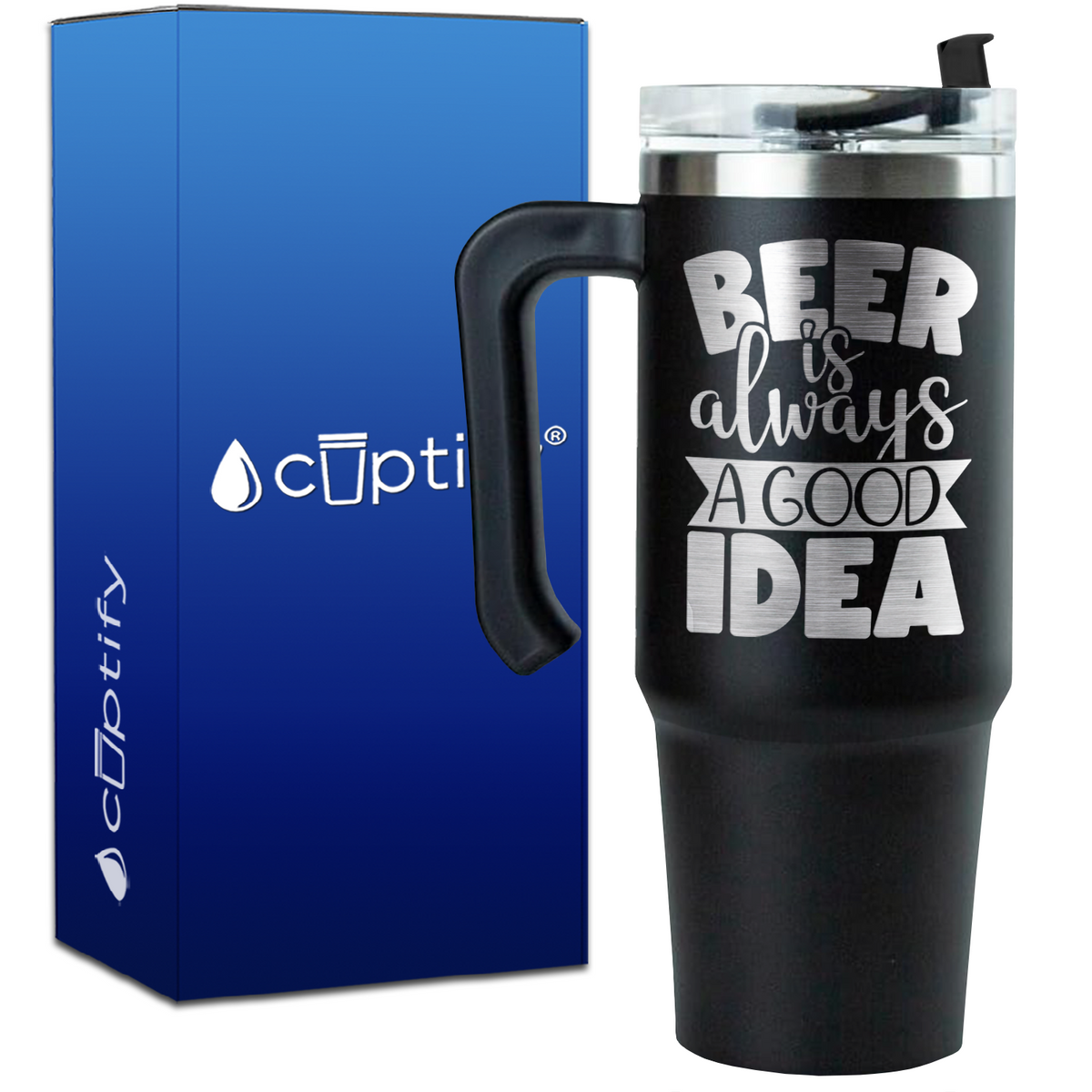 Beer is Always a Good Idea on 30oz Beer Travel Mug