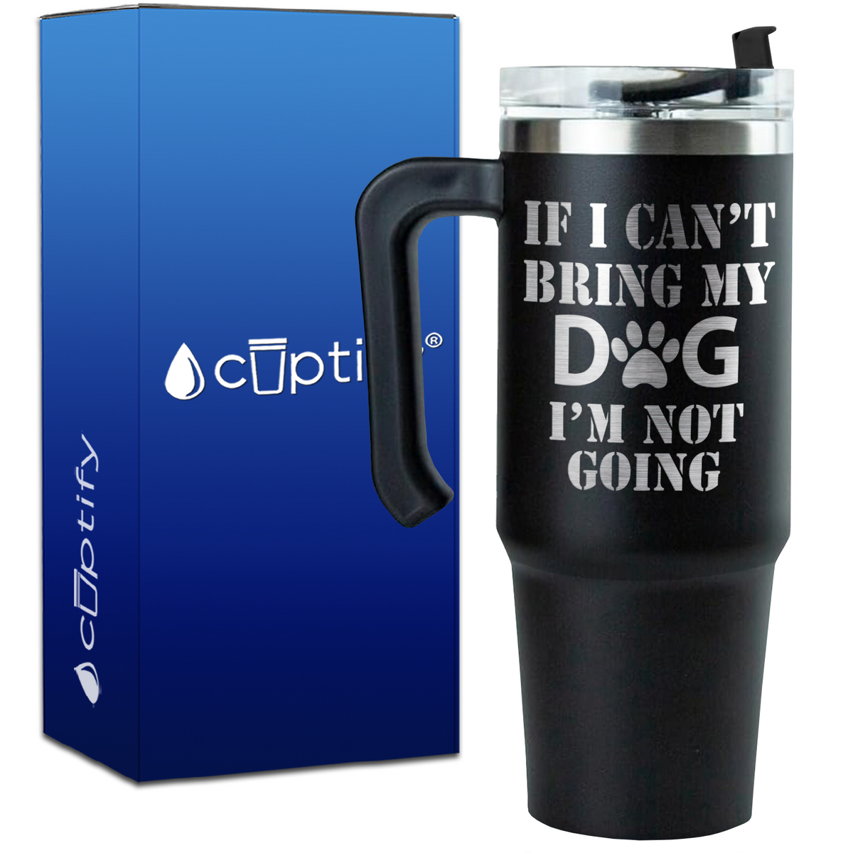 If I cant Bring my Dogs im Not Going on 30oz Travel Mug