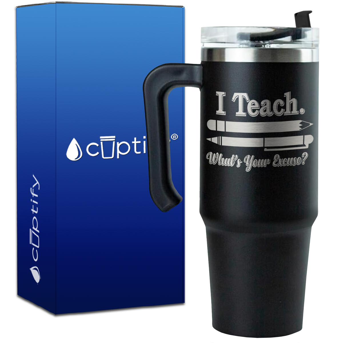 I Teach. Whats your Excuse? on 30oz Teacher Travel Mug