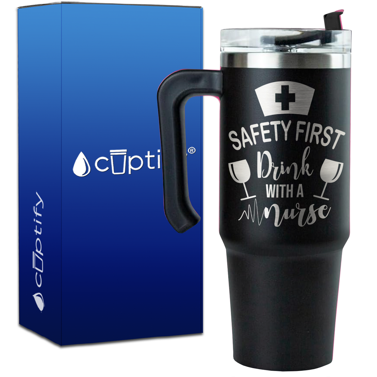 Safety First, Drink with a Nurse on 30oz Nurse Travel Mug