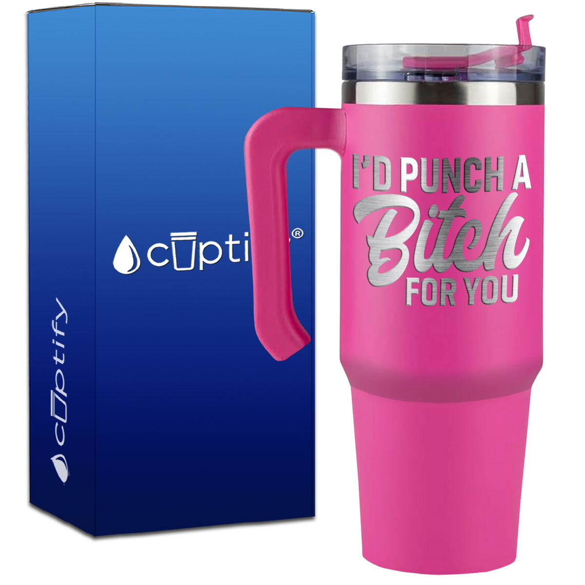 I'd Punch a Bitch for You on 30oz Travel Mug