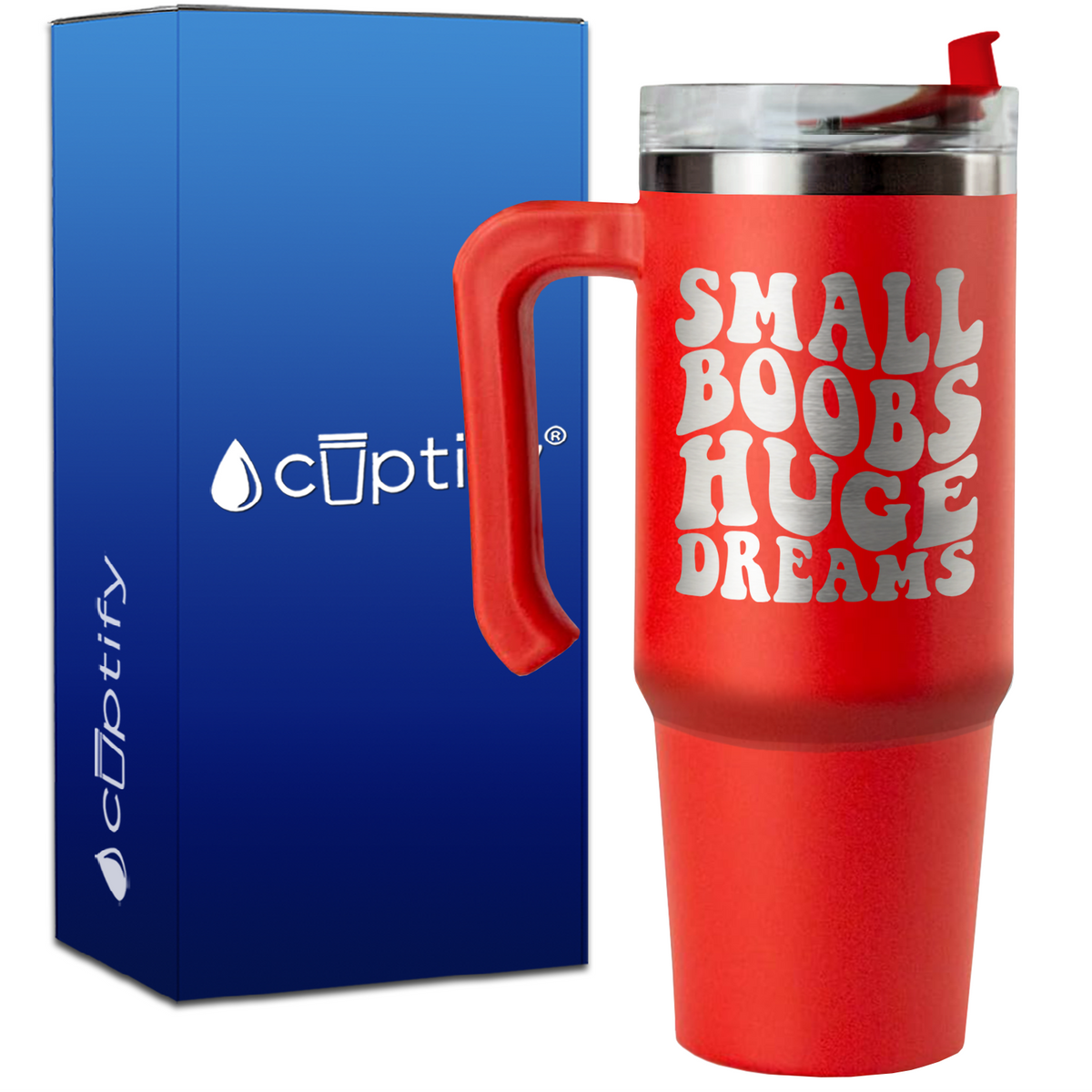 Small Boobs Huge Dreams on 30oz Funny Travel Mug
