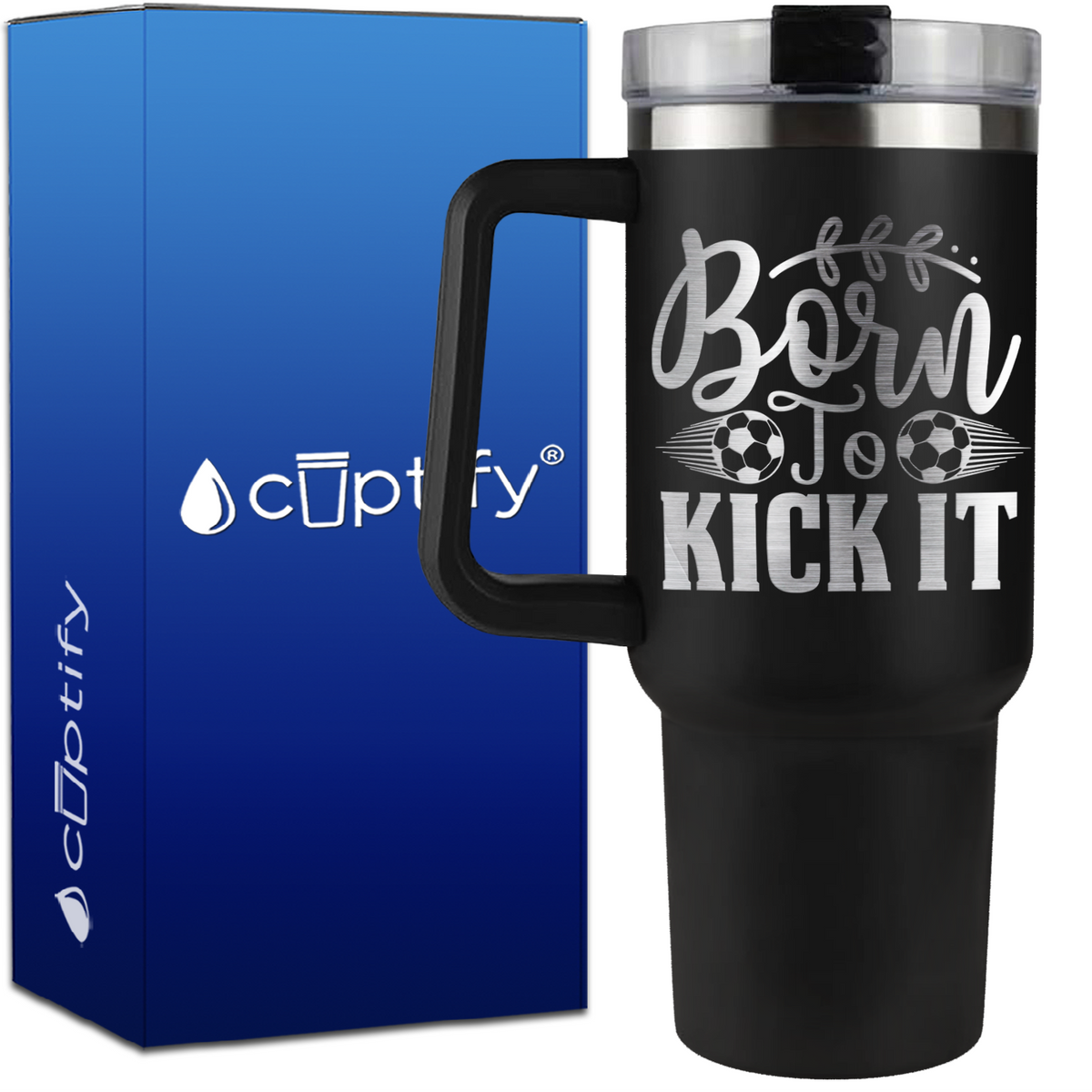 Born to Kick It Soccer on 40oz Soccer Traveler Mug
