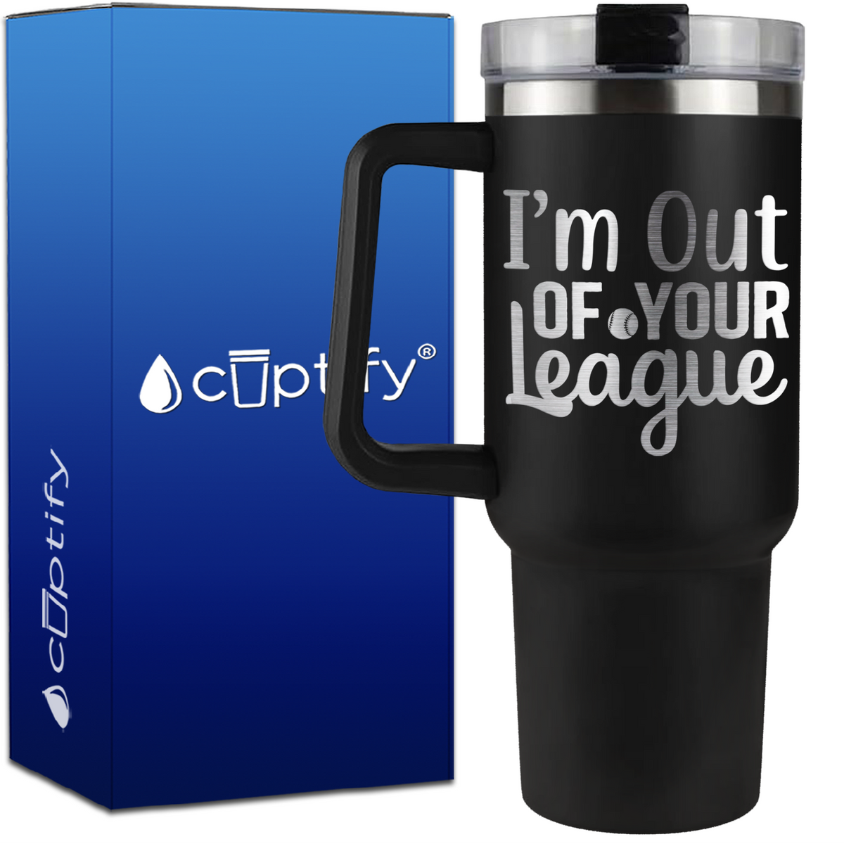 I'm Out of Your League Softball on 40oz Softball Traveler Mug