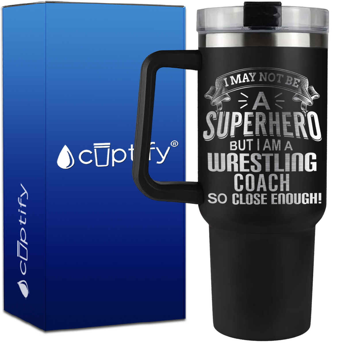 I May Not Be a Superhero But I Am a Wrestling Coach on 40oz Wrestling Traveler Mug