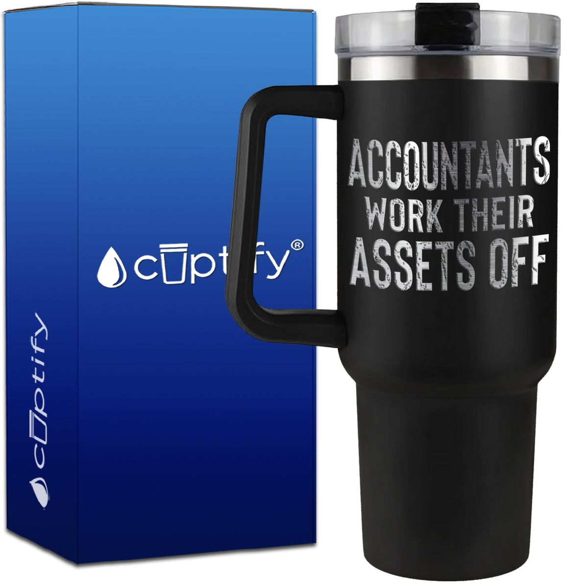 Accountants Work Their Assets Off on 40oz Accountant Traveler Mug