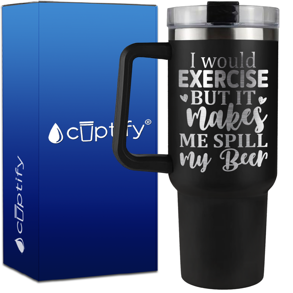 I Would Exercise But It Makes Me Spill My Beer on 40oz Beer Lover Traveler Mug