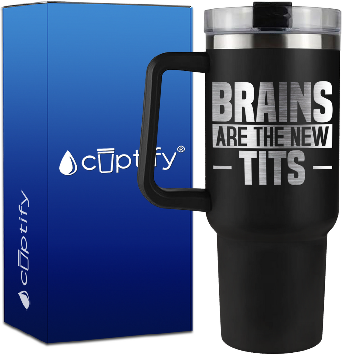 Brains are the New Tits on 40oz Funny Traveler Mug