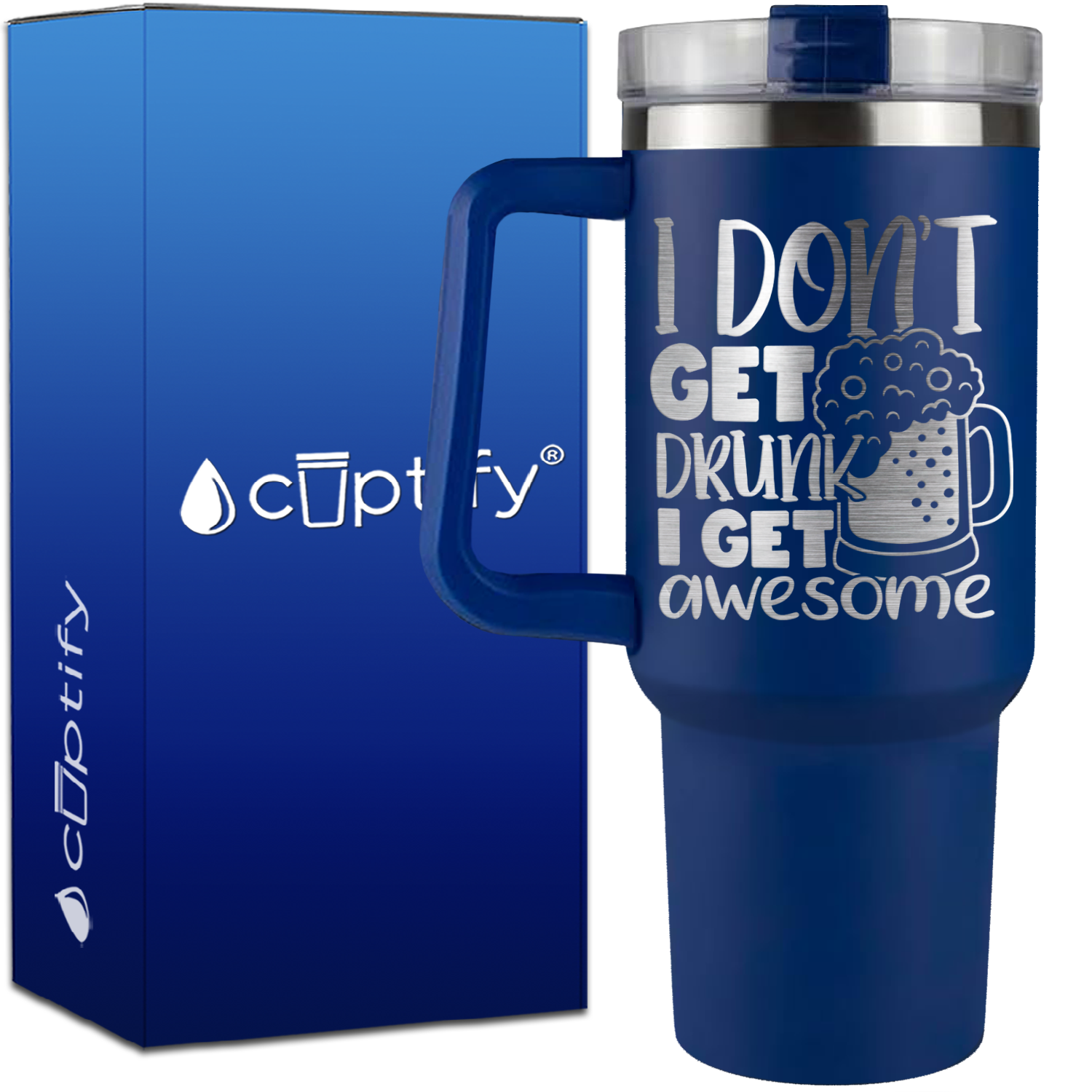 I Don't Get Drunk I Get Awesome on 40oz Beer Lover Traveler Mug