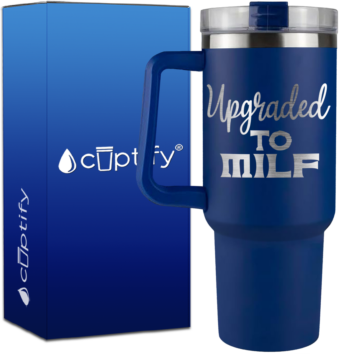 Upgraded to MILF on 40oz Funny Traveler Mug