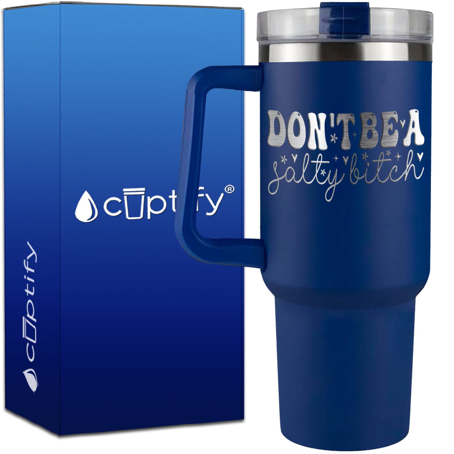 Dont be a Salty Bitch on 40oz Traveler Mug