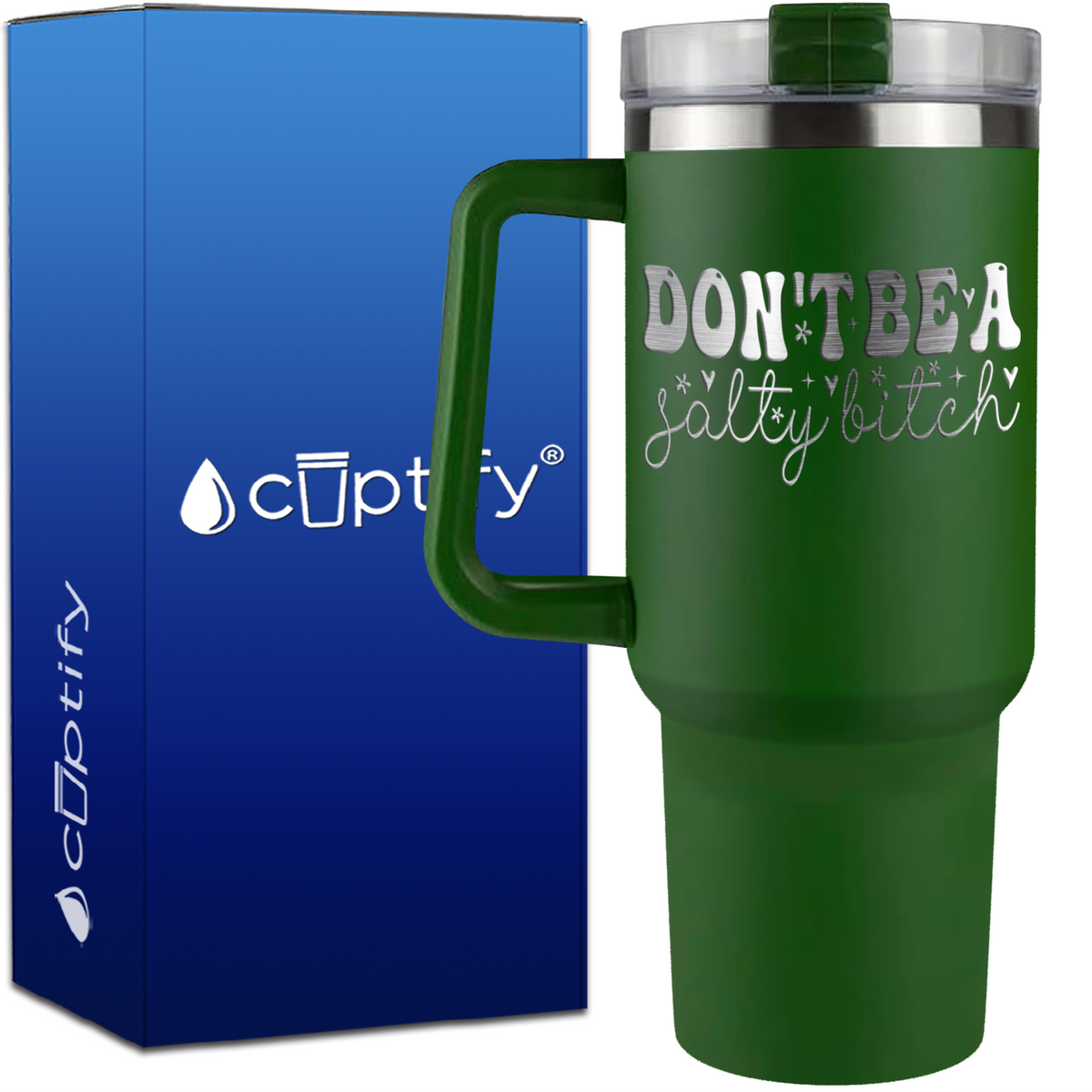 Dont be a Salty Bitch on 40oz Traveler Mug