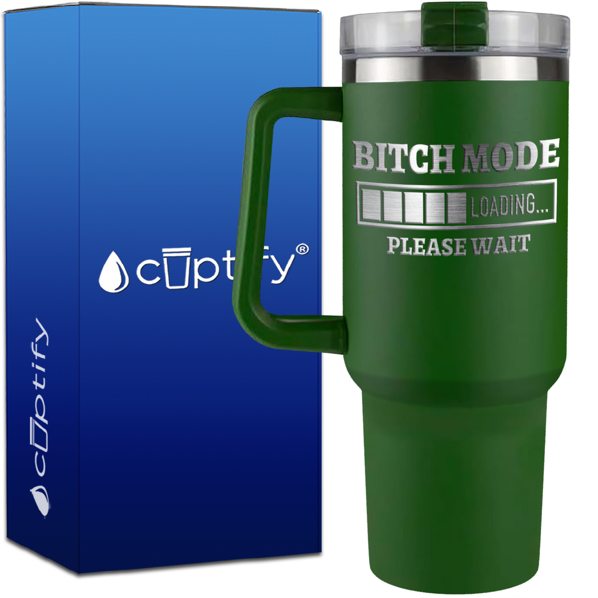 Bitch Mode Loading on 40oz Traveler Mug