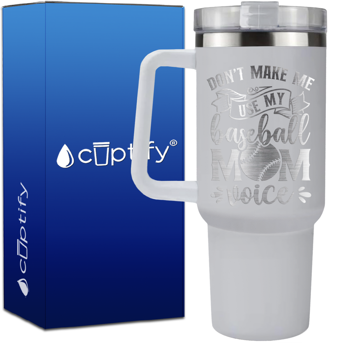 Don't Make Me Use My Baseball Mom Voice on 40oz Baseball Traveler Mug