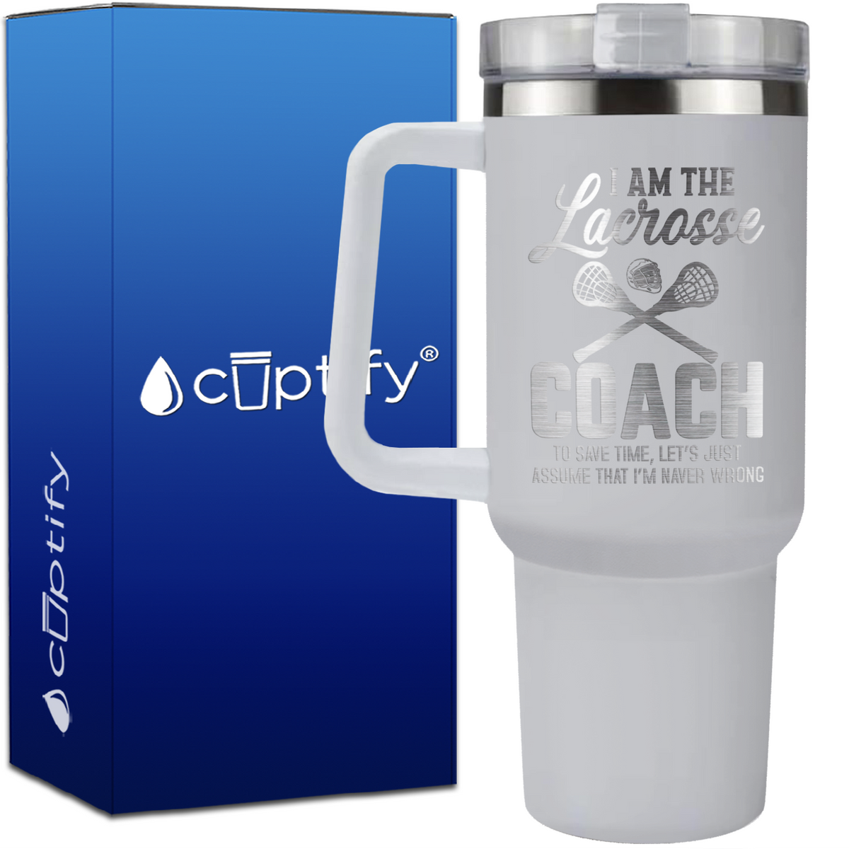 I am the Lacrosse Coach on 40oz Coach Traveler Mug