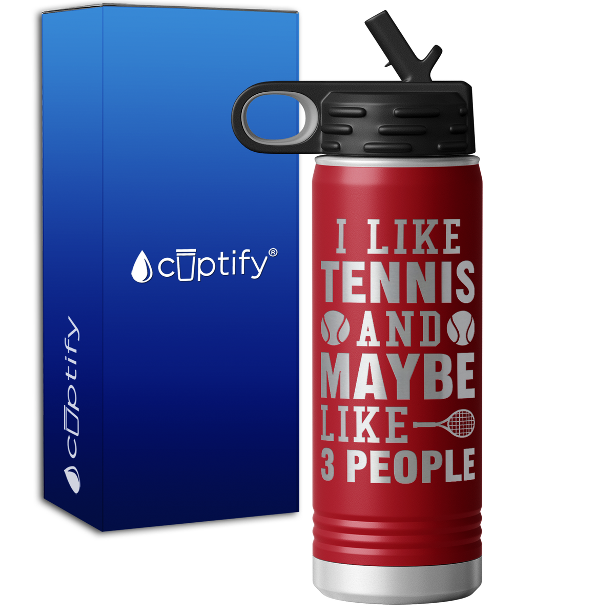 I like Tennis and Maybe LIke 3 People 20oz Sport Water Bottle