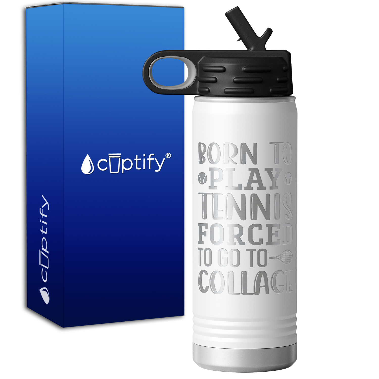 Born To Play Forced to go to Collage 20oz Sport Water Bottle