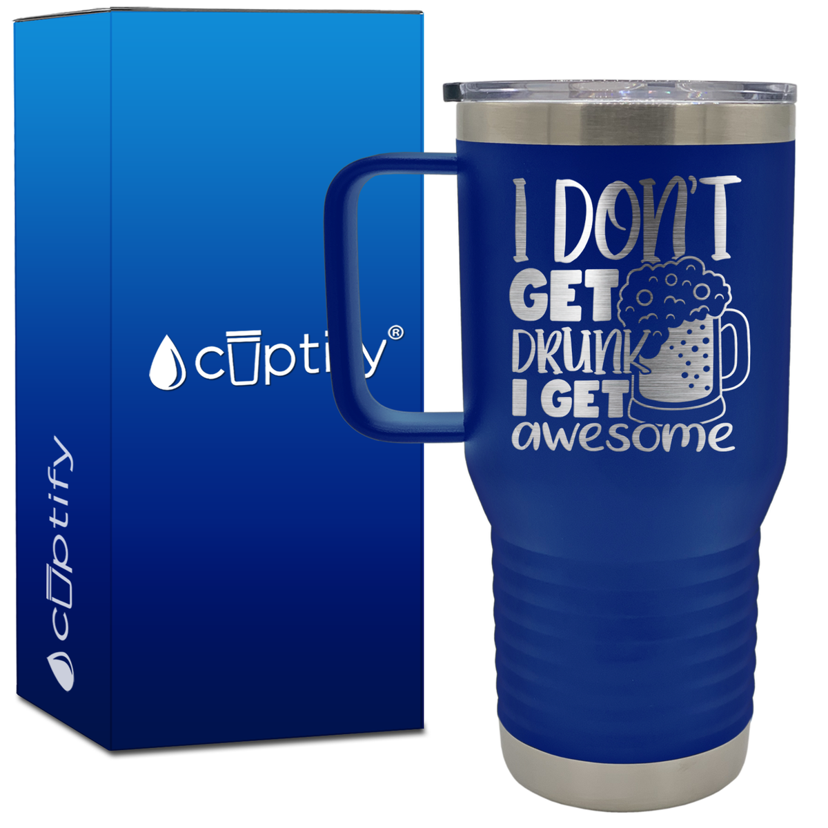 I Don't Get Drunk I Get Awesome 20oz Beer Lover Travel Mug