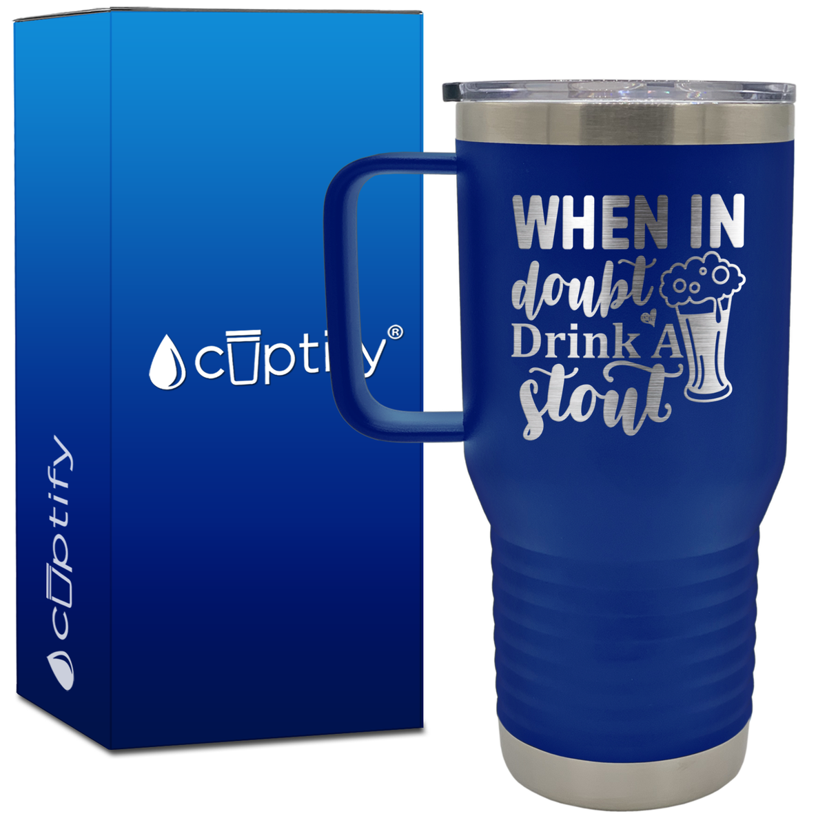 When in Doubt Drink a Stout 20oz Beer Lover Travel Mug